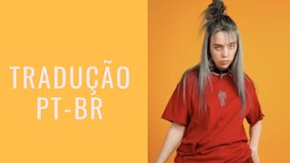 idontwannabeyouanymore - Billie Eilish - Tradução PT-BR