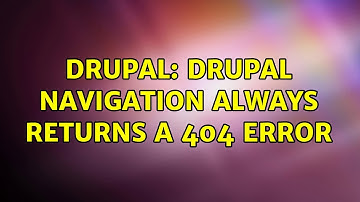 Drupal: Drupal navigation always returns a 404 error (2 Solutions!!)