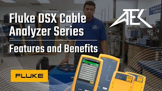 Fluke DSX Cable Analyzer Series: Features and Benefits