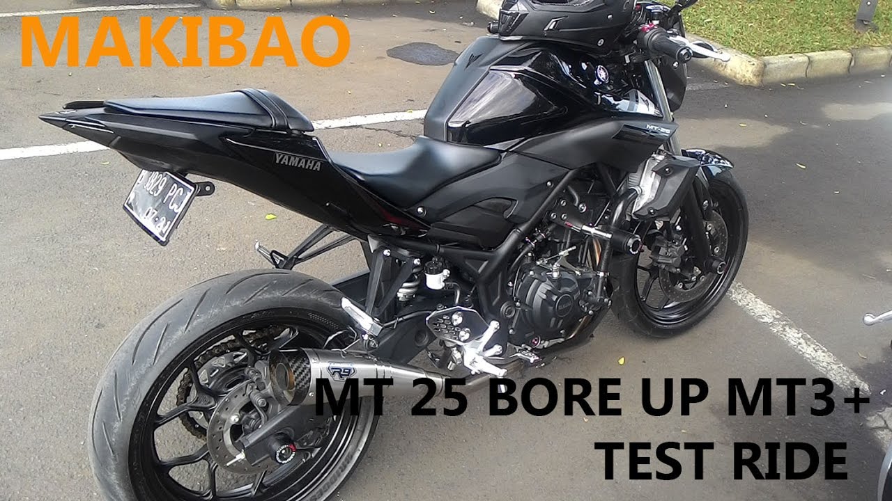 YAMAHA MT 25 BORE UP MT3 MAKIBAO TEST RIDE YouTube