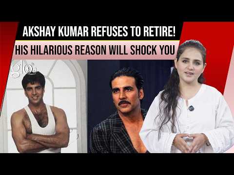 Akshay Kumar Reveals Why He Will Never Retire – Hilarious Confession Goes Viral! | Glo Digital