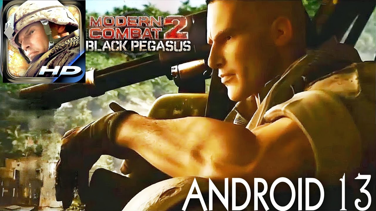 Modern Combat 2 Black Pegasus HD Android 13 Gameplay &