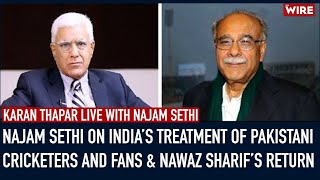 Najam Sethi on India’s Treatment of Pakistani Cricketers and Fans & Nawaz Sharif’s Return