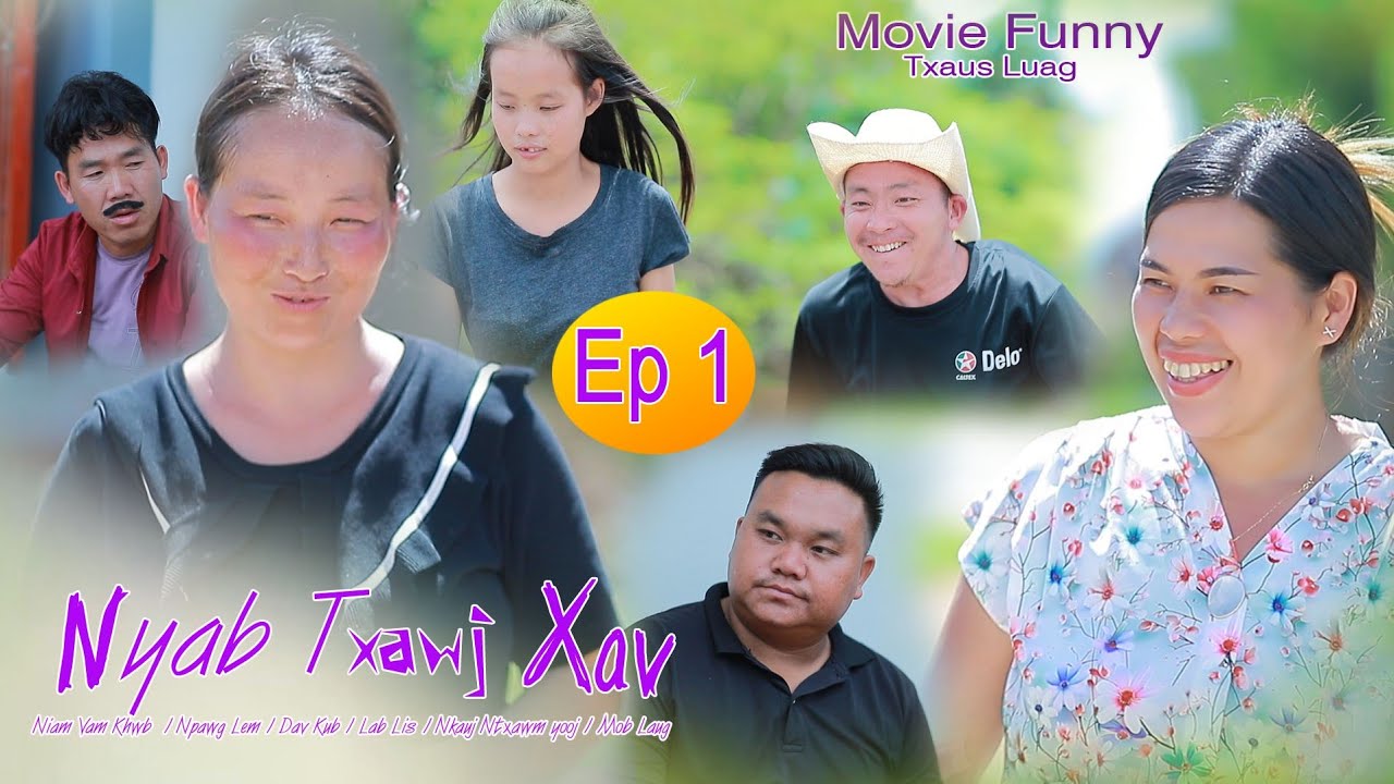 Nyab Txawj Xav Movie  Funny Tawm Tshiab /Niamvamkhwb/Npawglem/Moblaug