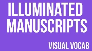 Illuminated Manuscripts defined - From Goodbye-Art Academy