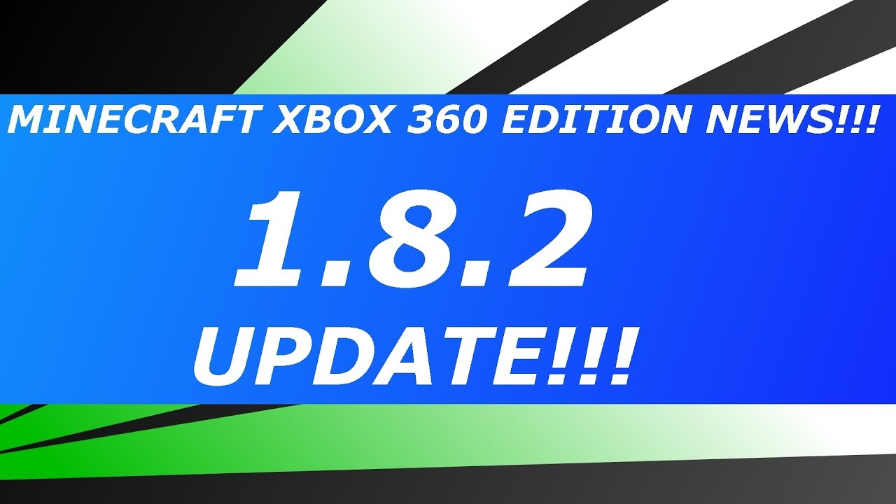 Minecraft XBOX 360 Edition : 1.8.2 NEWS UPDATE!!! - YouTube