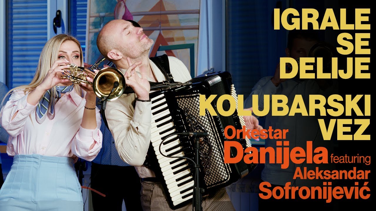 ORKESTAR DANIJELA & ALEKSANDAR SOFRONIJEVIĆ - Igrale se delije/Kolubarski  vez - Official video 2025