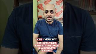 Donald Trump will deliver Crypto Speech on 25Th April 2026.#crypto #digitalassets