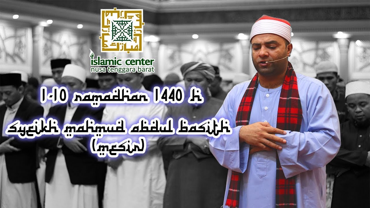 Sholat Tarawih Malam 1 Ramadhan 1440 H Islamic Center NTB Imam Syeikh Mahmud Abdul Basith
