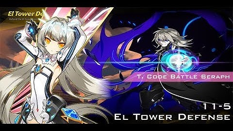 【Elsword TW】T. Code Battle Seraph 11-5 El Tower Defense solo 1:41