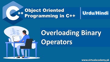 Overloading Binary Operators in C++  | C++ Advance Course in Urdu/Hindi