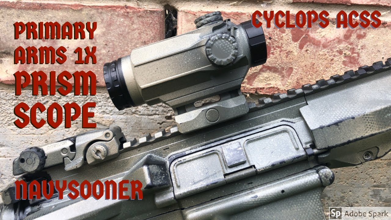 Primary Arms 1x Prism Scope w/ Cyclops ACSS reticle Navysooner Review
