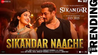 Sikandar Naache | Sikandar | Salman Khan & Rashmika Mandanna | JAM8, Amit Mishra, AKASA, Siddhaant M
