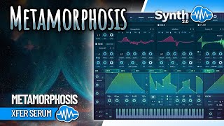 METAMORPHOSIS SOUND BANK (50 new presets) | XFER SERUM | SOUND LIBRARY