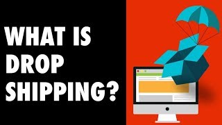 What Is Dropshipping - How To Start Dropshipping