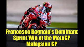 Francesco Bagnaia's Dominant Sprint Win at the MotoGP Malaysian GP