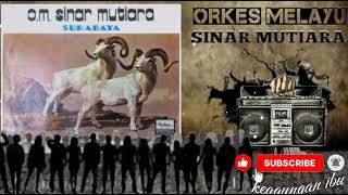 Download Lagu Keagungan ibu album kenangan om sinar mutiara, lagu nostalgia 🥀🥀 MP3