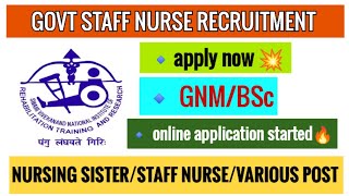 Govt staff nurse recruitment? l nursing sister, staff nurse & various post I apply now?