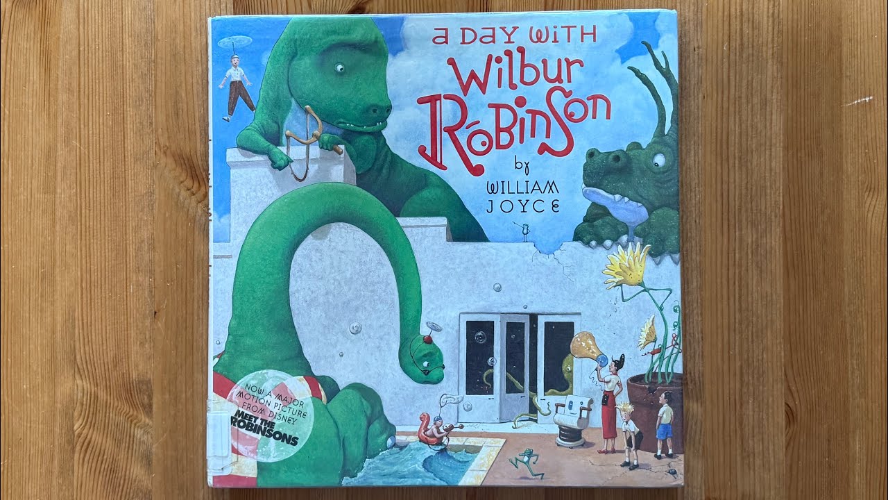 Ash reads A Day with Wilbur Robinson (The World of William Joyce) by William Joyce