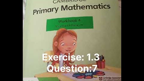Cambridge Primary Mathematics Workbook 4 2nd Edition Exercise 1.3 Question 7