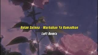 Bulan Sutena - Marhaban Ya Ramadhan LoFi Remix | Prod. FrendsMusic