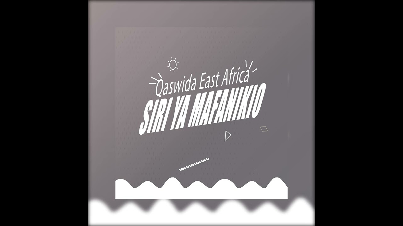 Qaswida East Africa   Siri Ya Mafanikioofficial audio