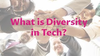 Diversity In Technology: What does it mean