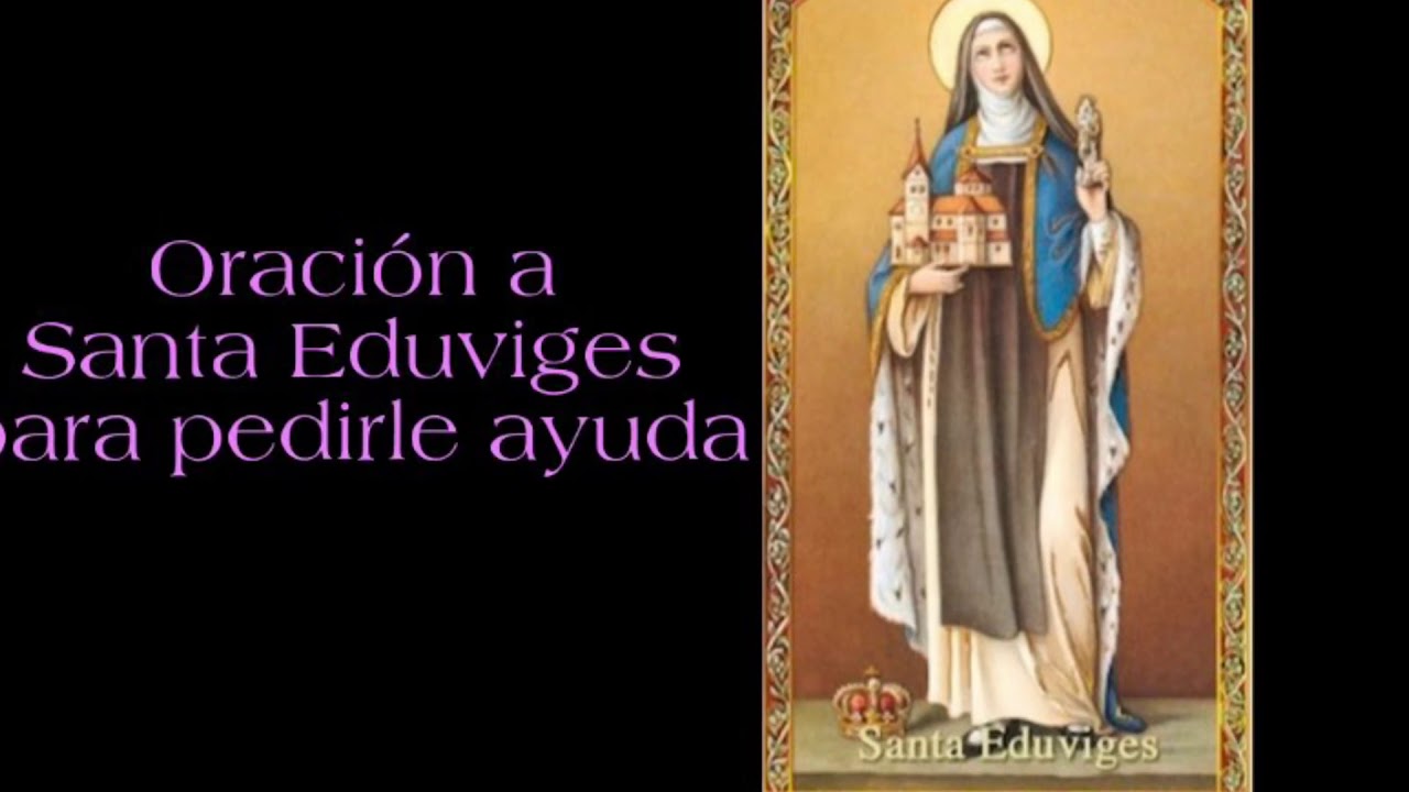 Oración a Santa Eduviges“Pídele ayuda para tu familia y por Ti” 🙏🏻👨‍👩‍👦