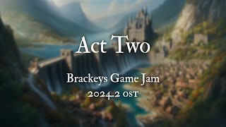 Act 2 ⛈️ (Brackeys Game Jam 2024.2 OST)