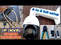 IP Camera full installation ।। NVR camera full setup ।।ewc।।  Ptz camera installation