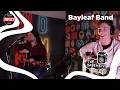 Bayleaf Band | Live @ The Basement