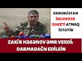 Zakir Həsənovdan ordumuza əmr verildi - Darmadağın etdirilsin. Düşmən İsgəndər istifadə edərsə?