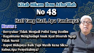 Gus Qoyyum:Ngaji Hikam Ibnu Atho'illah:Hikmah 48, Hati Yang Mati Apa Tandanya?