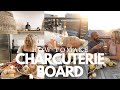 HOW TO MAKE A CHARCUTERIE BOARD | CHARCUTERIE BOARD STYLING | HOLIDAY CHARCUTERIE BOARD|