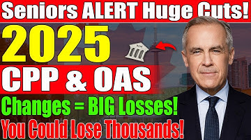 🔥🇨🇦 Seniors WARNING: Massive 2025 CPP & OAS Changes Could Cost You Thousands!
