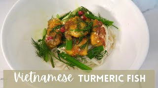 Vietnamese Turmeric Fish with Noodles - Cha Ca