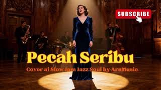 Pecah Seribu - Slow Jam Jazz Cover Version l Ai Cover