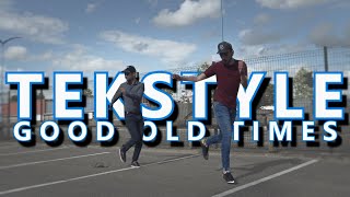 TEKSTYLE | GOOD OLD TIMES (back in the time)