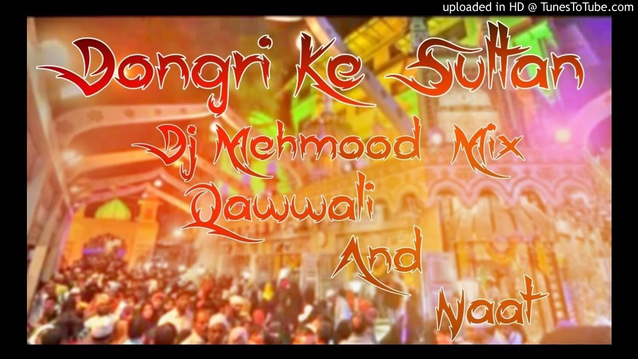 Dongri ke sultan dj mehmood mix  Qawwali and  naat   nagpur