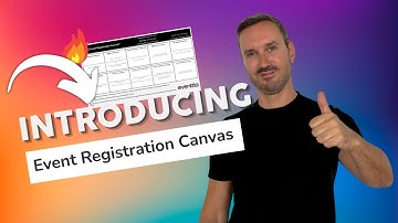 How to increase event registrations: Introducing the Event Registration Canvas