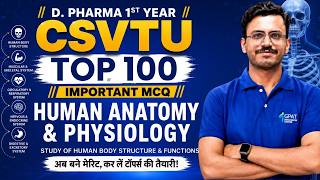 D Pharma 1st Year Human Anatomy & Physiology CSVTU Exam Preparation 2026 | Top 100 Important MCQs