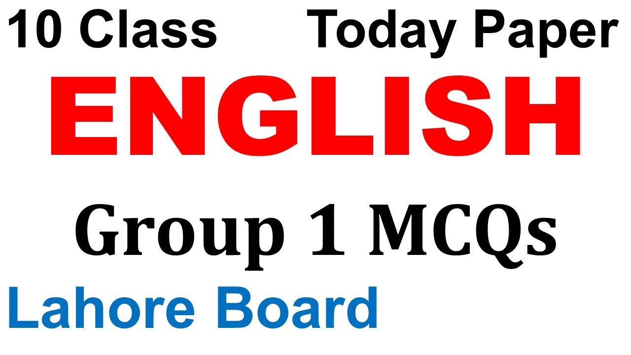 10th Class English Today Paper Group 1 MCQs Paper Lahore Board Today
