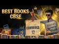 Best books for class 12 commerce CBSE !