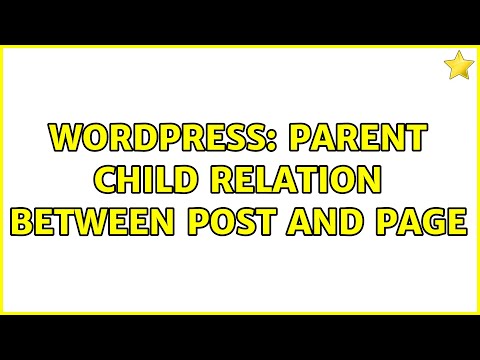 Wordpress: Parent child relation between Post and Page