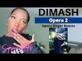 Opera Singer Reacts to Dimash Opera 2 | Performance Analysis |