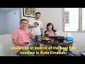 Uncle Lee in search of the best fish noodles in Kota Kinabalu