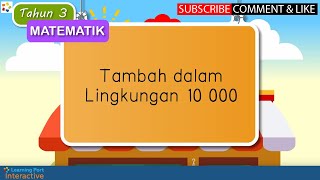 Tahun 3| Matematik| Tambah dalam Lingkungan 10 000