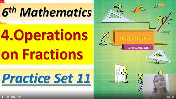 Practice set 11 Operation on Fractions Class 6 Chapter 4 6th standard Maths |Maharashtra State Board