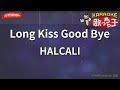 【ガイドなし】Long Kiss Good Bye/HALCALI【カラオケ】