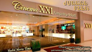 JF (Cinema XXI Tangcity Mall), tempat hangout paling nyaman, yuk kita nonton di Cinema XXI Tangcity.